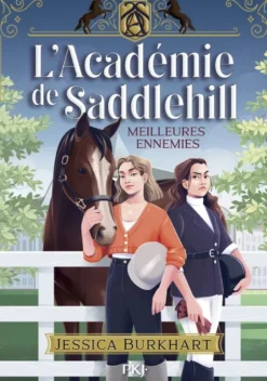 L'Académie de Saddlehill - Tome 1 Meilleures ennemies