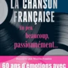 La chanson française - Un peu, beaucoup, passionnément...