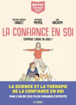 La Confiance en soi - Comment croire en vous ?