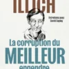 La corruption du meilleurengendre le pire
