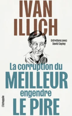 La corruption du meilleurengendre le pire