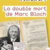La double mort de Marc Bloch