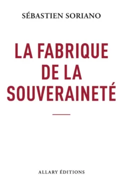 La fabrique de la souveraineté