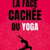 La face cachée du yoga