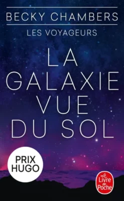La Galaxie vue du sol (Les Voyageurs, Tome 4)