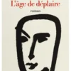 L'Age de déplaire (premier roman)