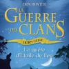 La guerre des clans - Hors-série La quête d'Étoile de Feu