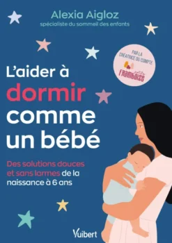 L'aider à dormir comme un bébé