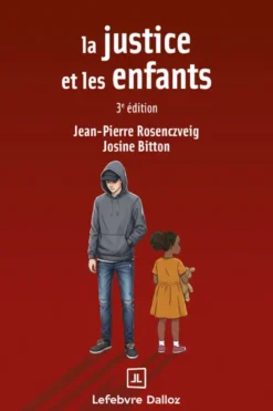 La justice et les enfants. 3e éd.
