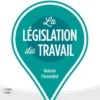 La législation du travail - 6
