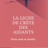 La Ligne de crête des aidants - Tenir sans se perdre