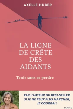 La Ligne de crête des aidants - Tenir sans se perdre