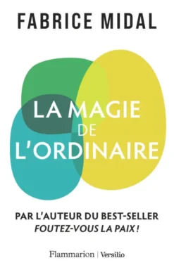 La magie de l'ordinaire