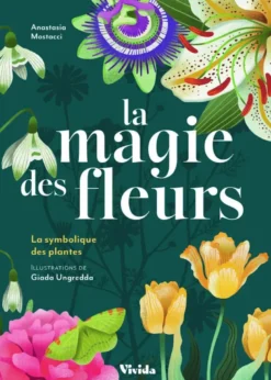 La magie des fleurs - La symbolique des plantes
