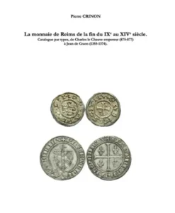 La monnaie de Reims de la fin du IXe au XIVe siècle