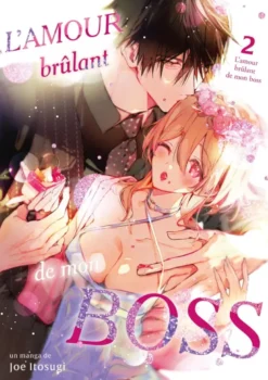 L'amour brûlant de mon boss - Tome 02