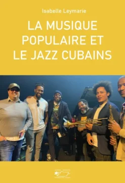 La musique populaire et le jazz cubains