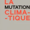 La mutation climatique