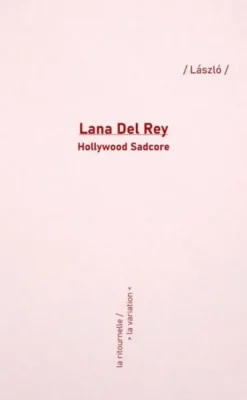 Lana Del Rey - Hollywood sadcore