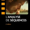 L'analyse de séquences - 6e éd.