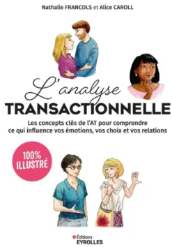 L'analyse transactionnelle - 100% illustré