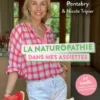 La naturopathie dans mes assiettes - 84 recettes simples, saines et savoureuses