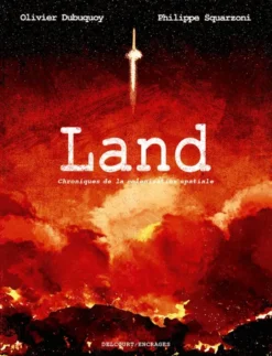 Land - Chroniques de la colonisation spatiale