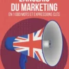L’anglais du marketing en 1 000 mots et expressions clés