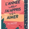 L'année où j'ai appris à aimer