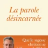 La parole désincarnée