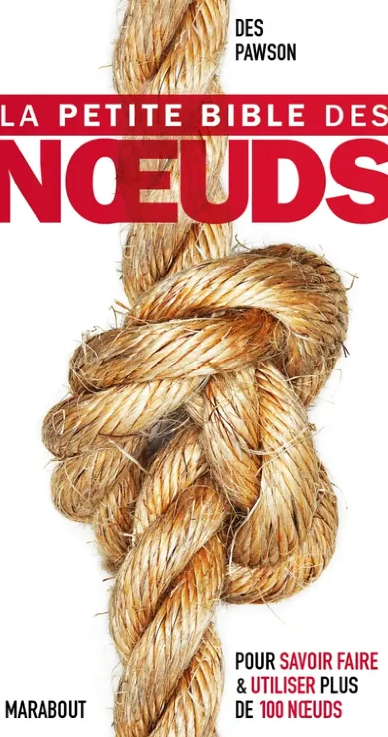 La petite bible des noeuds