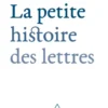La Petite Histoire des lettres