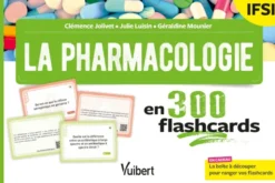 La pharmacologie en 300 flashcards - IFSI