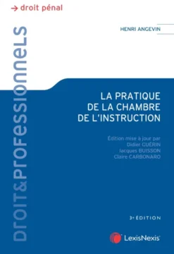 La pratique de la chambre de l'instruction
