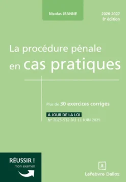 La procédure pénale en cas pratiques. 8e éd.