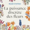 La puissance discrète des fleurs