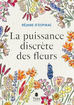 La puissance discrète des fleurs