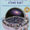 L'architecte c'est toi ! - Dix bâtiments et les secrets de leur conception