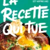 La recette qui tue