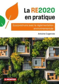La RE2020 en pratique