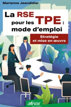 La RSE pour les TPE : mode d'emploi