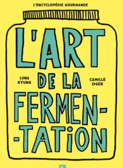 L'art de la fermentation