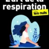 L'Art de la respiration pour les Nuls