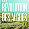 La révolution des algues