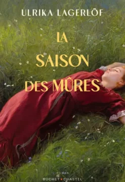 La saison des mûres
