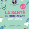 La santé de mon enfant sans stress