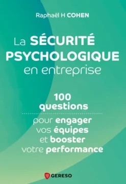 La sécurité psychologique en entreprise