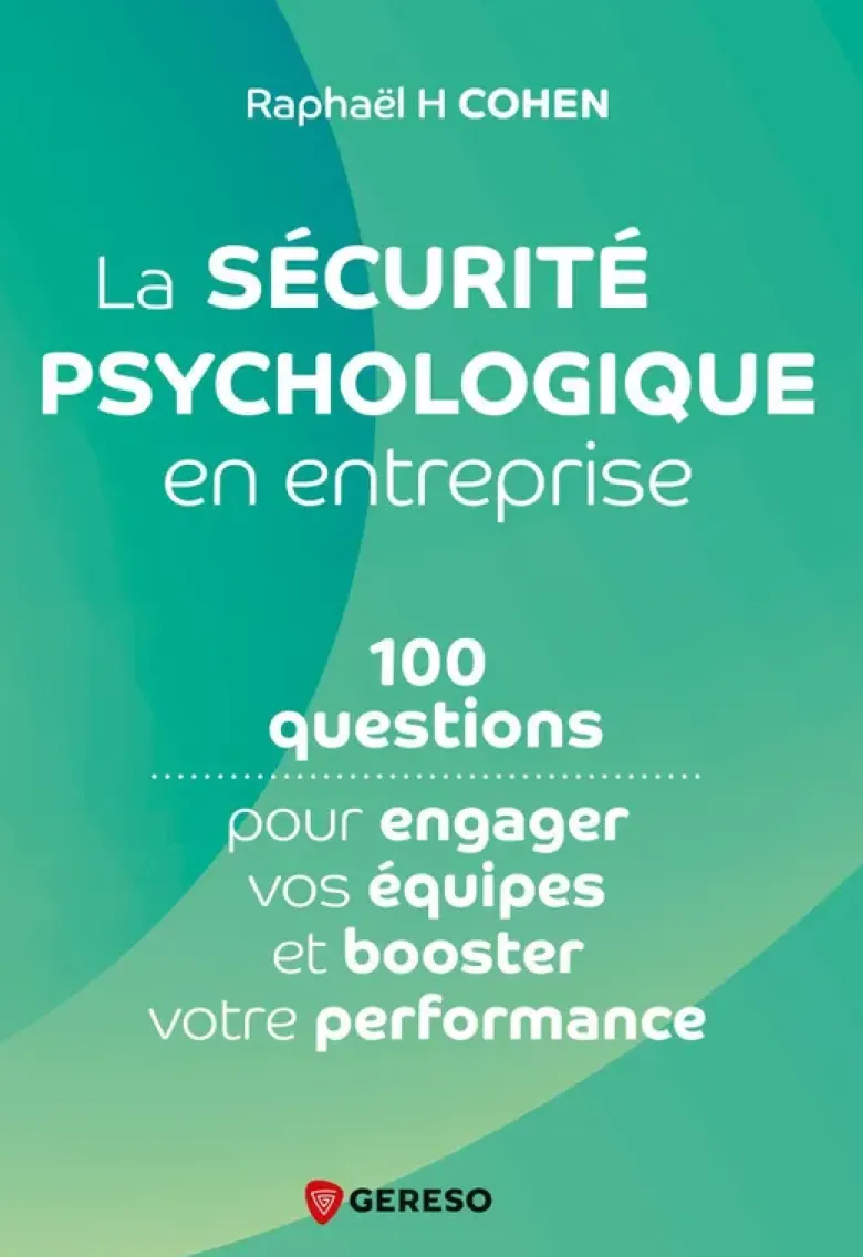 La sécurité psychologique en entreprise