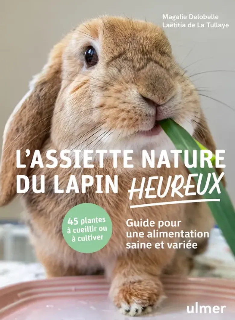 L'assiette nature du lapin heureux - Guide pour une alimentation saine et variée
