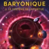 La Trilogie baryonique - Tome 2 Le système de la tortue